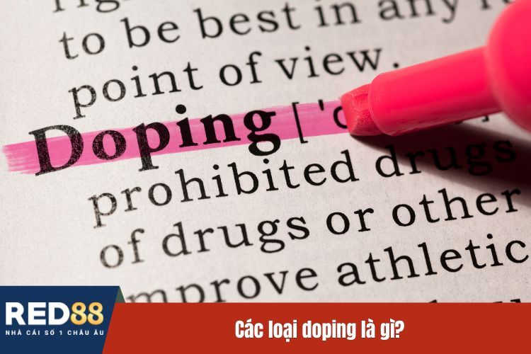 Các loại doping là gì?