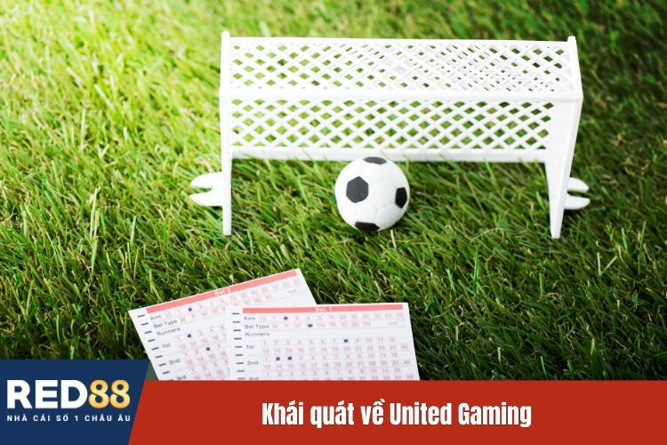 Khái quát về United Gaming