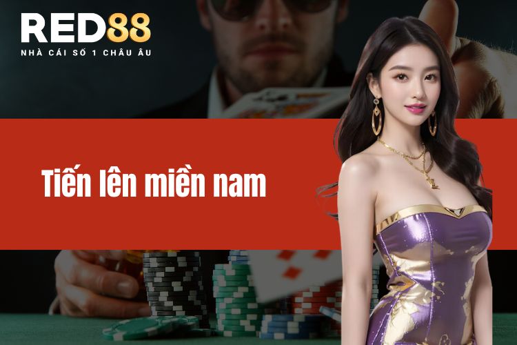 Tiến lên miền nam - Chinh phục game bài đổi thưởng tại RED88