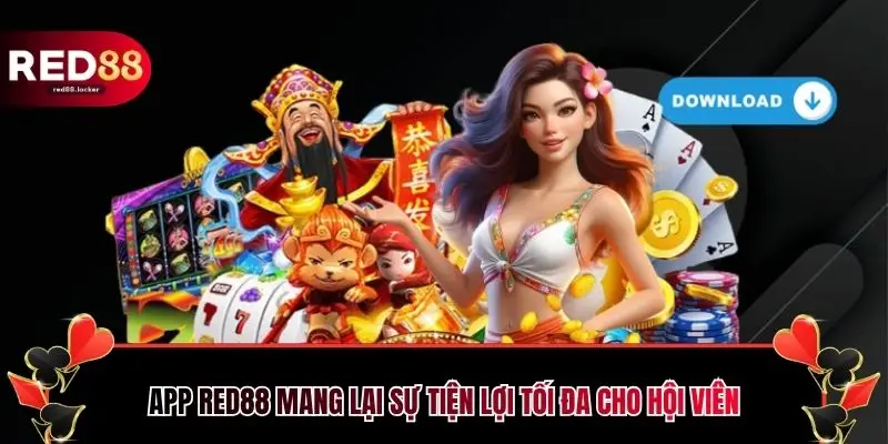 App RED88 mang lại sự tiện lợi tối đa cho hội viên