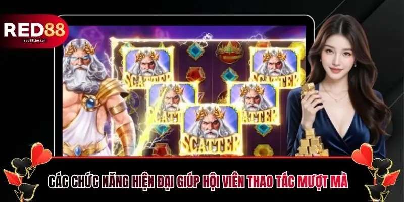 Các chức năng hiện đại giúp hội viên thao tác mượt mà