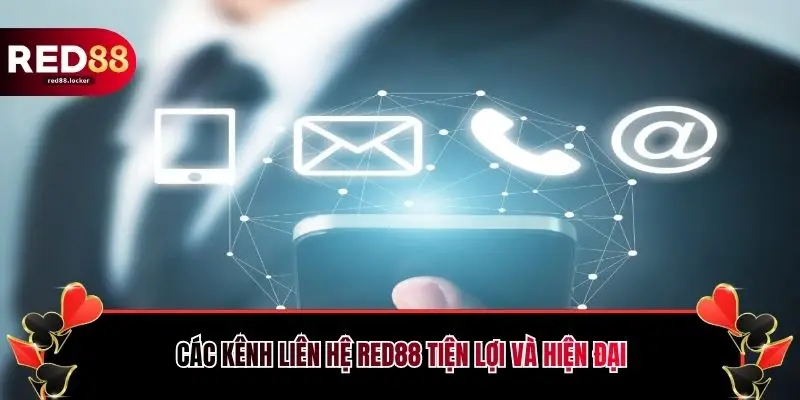 Các kênh liên hệ RED88 tiện lợi và hiện đại