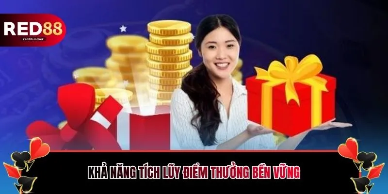 Khả năng tích lũy điểm thưởng bền vững