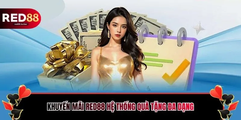 Khuyến mãi RED88 hệ thống quà tặng đa dạng